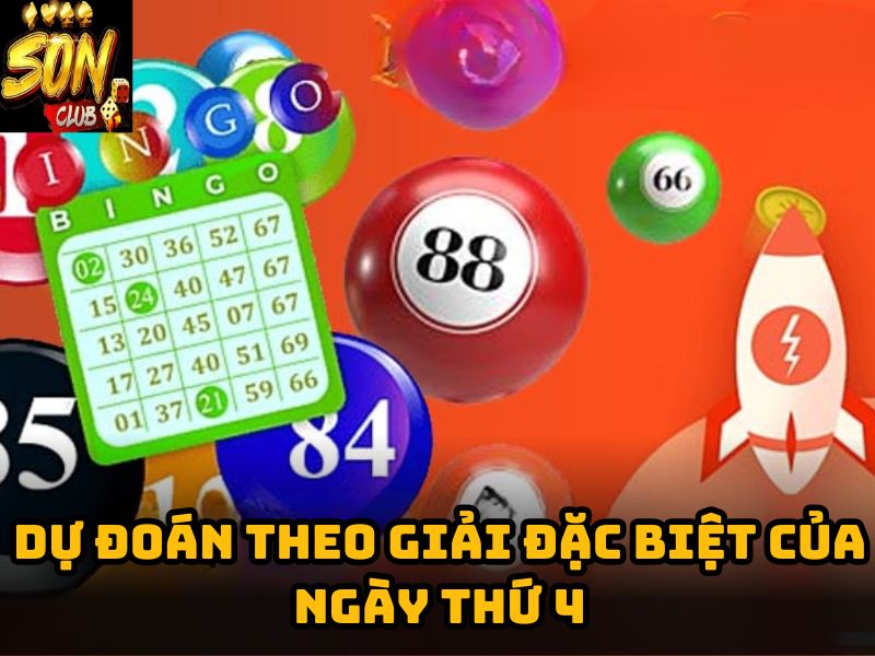 Dự đoán theo giải đặc biệt của ngày thứ 4