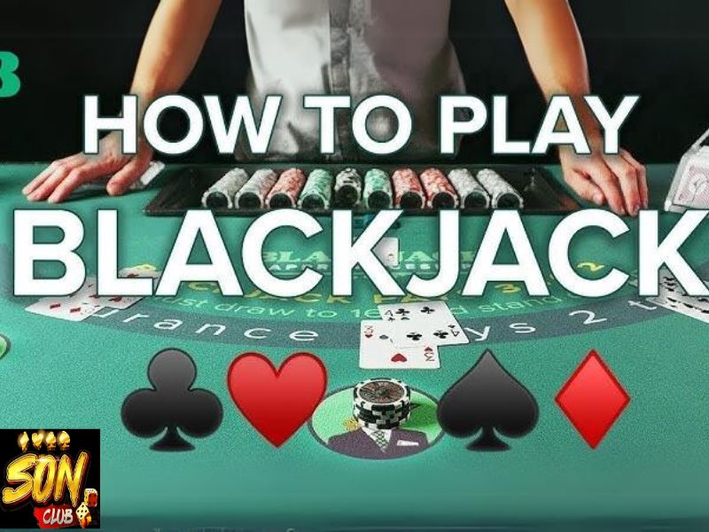 Bí kíp “vàng” để chinh phục Blackjack Sonclub